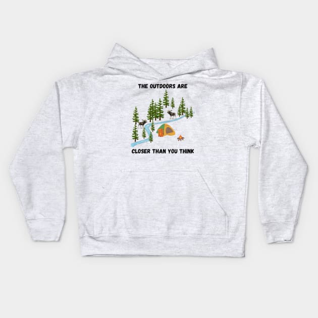 The outdoors are closer than you think, moose at the river Kids Hoodie by TouchofAlaska